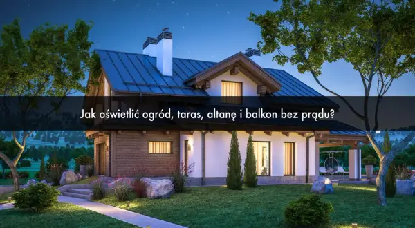 Tanie i proste sposoby oświetlenia tarasu bez podłączania prądu