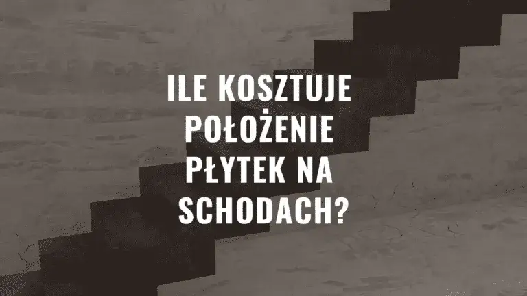 Zdjęcie Ile kosztuje położenie płytek na schodach? Ceny i porady 2023